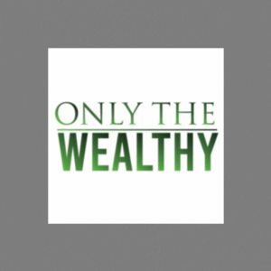 Only The Wealthy Media